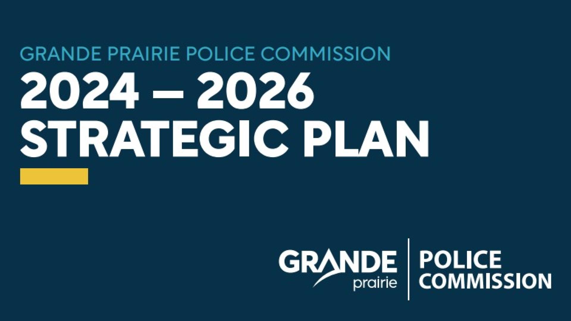 Grande Prairie Police Commission 2024-2026 Strategic Plan